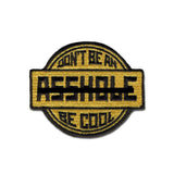 Be Cool - Choose Color - Embroidered Morale Patch