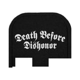 Death Before Dishonor - For Glock Models 43/43X/48 - Rear Slide Back Plate