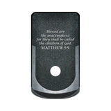 Matthew 5:9 laser engraved on a grip extended magazine base plate for Glock 43