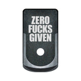 Zero Fucks Given laser engraved on a grip extended magazine base plate for Glock 43