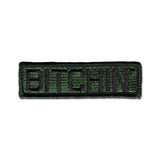 Bitchin' - Choose Color - Embroidered Morale Patch