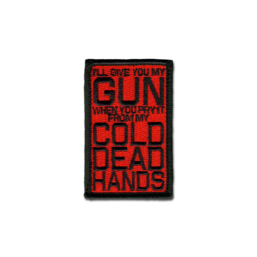 Cold Dead Hands - Choose Color - Embroidered Morale Patch