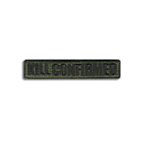 Kill Confirmed - Choose Color - Embroidered Morale Patch