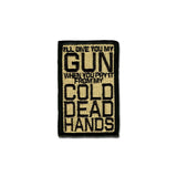 Cold Dead Hands - Choose Color - Embroidered Morale Patch